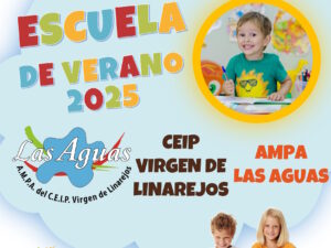Escuela de Verano 2025. CEIP Virgen de Linarejos AMPA Las Aguas